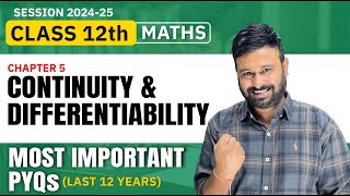 Class 12 Maths  Ch 5 Continuity and Differentiability Most Important PYQs  Last 12 Years [upl. by Meldon]