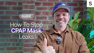 How to STOP CPAP Mask Leaks for Good [upl. by Jacquelyn]