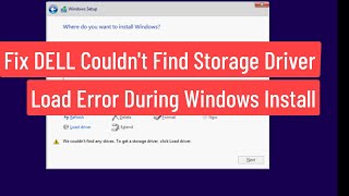 Fix DELL Couldnt Find Storage Driver Load Error During Windows Installation [upl. by Aguayo]