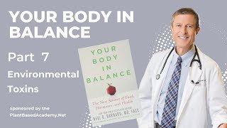 Your Body in Balance  Environmental Toxins with Dr Neal Barnard [upl. by Fenny386]