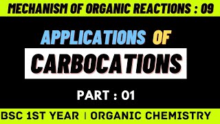 Applications of carbocations  01  Bsc 1st year chemistry  Mechanism of organic reactions [upl. by Bisset868]