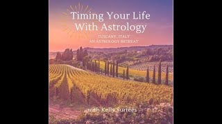 Learn Transits and Profections with Kelly in Tuscany in October 2024 [upl. by Mercola]