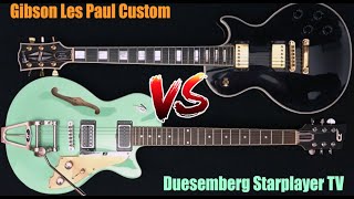 Gibson Les Paul Custom Vs Duesenberg Starplayer TV [upl. by Chil]