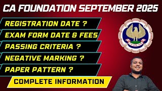 CA Foundation September 2025 Registration dateExam DateExam FormPassing Rule Paper pattern Etc [upl. by Ayit]