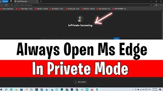 How to Always Open Microsoft Edge in Private Mode on Windows  Microsoft edge incognito shortcut [upl. by Theresita514]