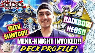 YuGiOh MekkKnight Invoked RAINBOW NEOS Guest Deck Profile WITH THE ONE AND ONLY SLIMYGO [upl. by Chally]