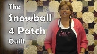 The Snowball 4 Patch Quilt [upl. by Eve]