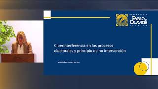 quotCiberinterferencia en los procesos electorales y principio de no intervenciónquot Dra Gloria Fernández [upl. by Tirzah]