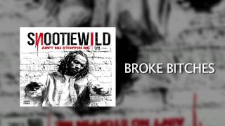 Snootie Wild Broke Bitches [upl. by Norven]