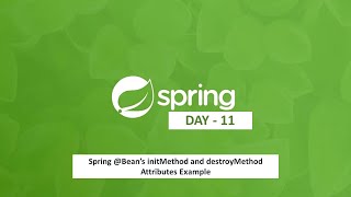 Spring Bean’s initMethod and destroyMethod Attributes Example [upl. by Doherty]