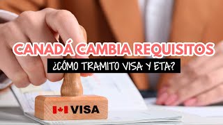 Canadá cambia requisitos de viaje tramite de visa y ETA paso a paso [upl. by Ahsikat]