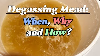 Degassing Mead When Why and How [upl. by Edie]