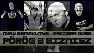 DosE  Pörög a biznisz Feat Game Kutya Escobar MRW [upl. by Norry]