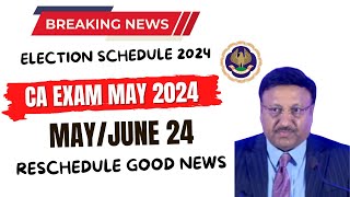 Breaking News  Wow 🤩  Good News Out  ICAI Exam May June 2024 Exam  CA exam Reschedule Good [upl. by Ylevol]