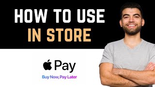 ✅ How Do I Make Purchases With Apple Pay Later In Store [upl. by Yelyab316]