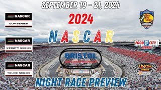 2024 NASCAR Bristol Night Race Preview [upl. by Gujral]