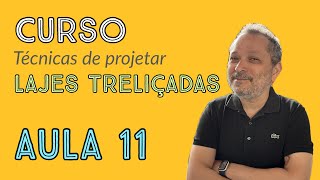 Curso Técnicas de Projetar Lajes Treliçadas  AULA 11 [upl. by Hephzibah]