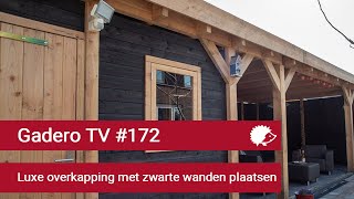 172 Luxe overkapping met zwarte wanden plaatsen  Gadero TV [upl. by Wakerly]