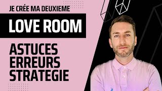 LOVE ROOM Astuces Erreurs à ne pas faire Stratégie pour exploser Je te dis tout [upl. by Aniuqal]