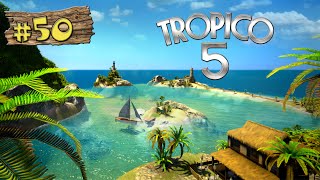 Lets Play Tropico 5 50 Mission 8  Angriff aus dem Nichts DEUTSCH HD [upl. by Sualokcin52]