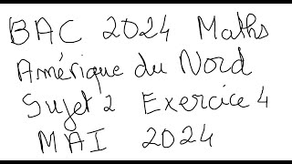 BAC 2024 Amérique du Nord Sujet 2 Mai 2024 Exercice 4 Fonctions [upl. by Ailasor]