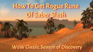 How To Get Rogue Rune Of Saber SlashHordeWoW Classic Season of Discovery [upl. by Lachance]