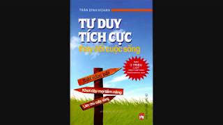 KHO SÁCH NÓI  Tư duy tích cực thay đổi cuộc sống  Giúp phát triển kĩ năng sống và làm giàu cực hay [upl. by Thanos]