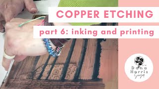 Copper Etching How To Pt 6 Inking and Proofing [upl. by Truman]