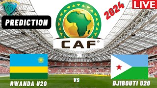 Rwanda vs Djibouti CECAFA U20 Africa Nations Cup 2024 Qualifiers Match Preview Prediction [upl. by Siletotsira]