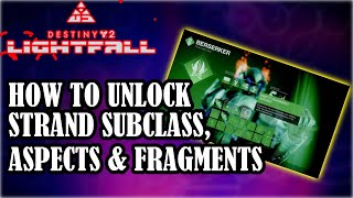 How To Unlock STRAND Subclass Aspects amp Fragments [upl. by Ardnuhsed]