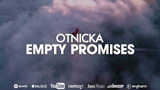 Otnicka  Empty Promises [upl. by Kipton]