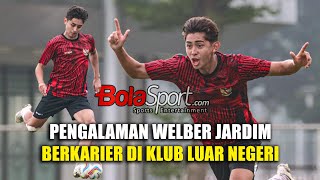 Punya Karier Abroad di Brasil Welber Jardim Latihan Disana Keras [upl. by Schulze981]