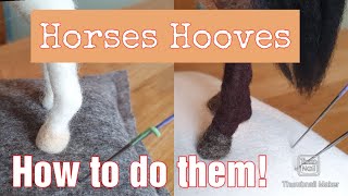 Needle Felt Horses Hooves With Me  How To Do Them  Needle Felted Animals  Needle Felted Horse [upl. by Becket381]