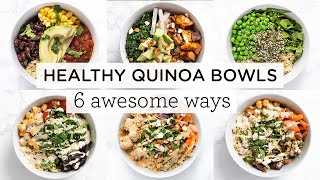 EASY amp HEALTHY QUINOA BOWLS ‣‣ 6 Awesome Ways [upl. by Oisor]