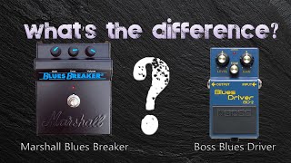 Whats The Difference Boss Blues Driver and Marshall Blues Breaker [upl. by Gronseth913]