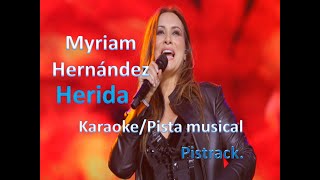 Myriam Hernandez  Herida KARAOKEPISTA MUSICAL [upl. by Amadeo]