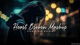 Heart Touching Sad Lofi Songs  Heart Broken Mashup  SDL 😭 lofi alone broken songs trending [upl. by Ahsyat]