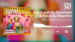 Feest met De Buurman amp Feest DJ Maarten  Joost Heeft Geen Grenzen carnaval apresski studio747 [upl. by Lewin]