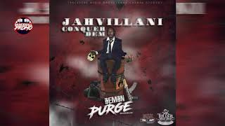 Jahvillani  Conquer Dem Official Audio March 2019 [upl. by Kentiga]