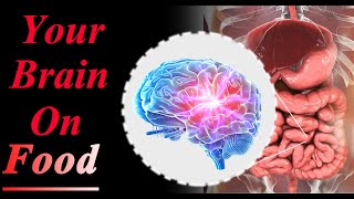 भोजन आपके मस्तिष्क को कैसे प्रभावित करता है Your Brain On Food  Improvement facts [upl. by Aerdma]