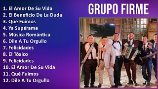 G r u p o F i r m e 2024 MIX Most Popular Songs  2000s music Latin Banda Mexican Traditions [upl. by Sander]