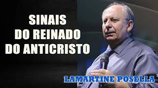 SINAIS DO REINADO DO ANTICRISTO  Lamartine Posella [upl. by Yniffit]