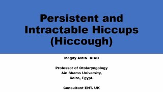 Persistent and Intractable Hiccups  Hiccough [upl. by Reivaj]