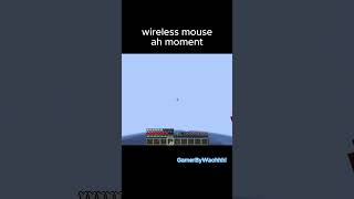 Wireless mouse ah moment [upl. by Gally775]