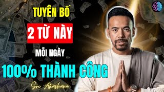 Luật Hấp Dẫn  TUYÊN BỐ Với 2 TỪ NÀY Gần Như Ngay Lập Tức  Sử Dụng Trong 21 Ngày  Sri Akarshana [upl. by Maxma]