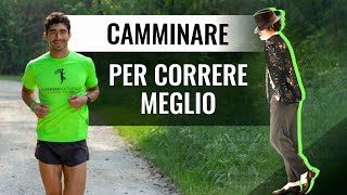 Allenare la Camminata per la CORSA i benefici di camminare per migliorare la tua corsa [upl. by Tare136]