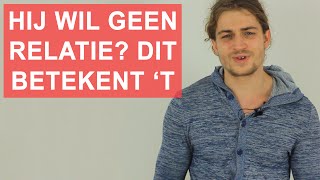 Hij Wil Geen Relatie 3 Dingen Die Het Kan Betekenen Als Hij Nog Niet Klaar is Voor Een Relatie [upl. by Meerak]