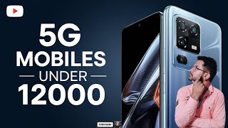 5G Mobiles Under 12000  Top 5G Smartphones Under 12000 [upl. by Yracaz]