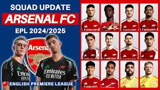 ARSENAL FC OFFICIAL SQUADS SUMMER TRANSFER  ARSENAL FC SQUAD UPDATE 202425  EPL 2425 [upl. by Aroel]