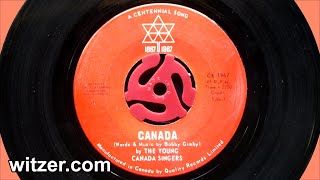 CANADA  A Centennial Song 1967  The Young Canada Singers 45 RPM Bobby Gimby Oh Canada Day 1867 [upl. by Benis901]